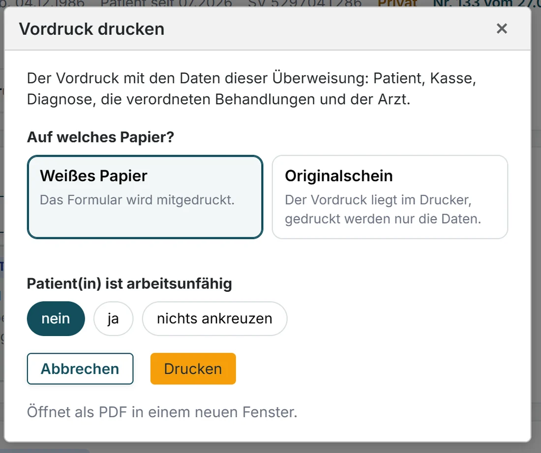 Der Druckdialog: weißes Papier oder Originalschein, arbeitsunfähig ja oder nein